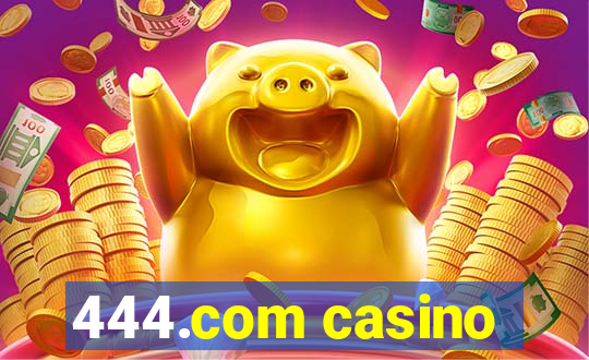 444.com casino